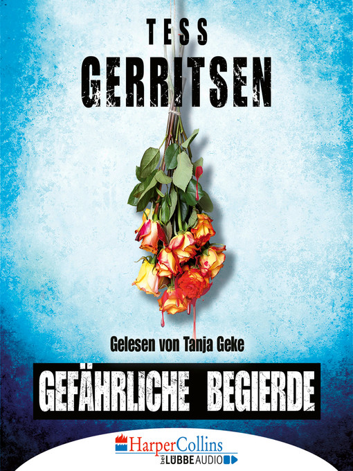 Title details for Gefährliche Begierde by Tess Gerritsen - Wait list